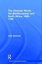The Ottoman World, the Mediterranean and North Africa, 1660–1760
