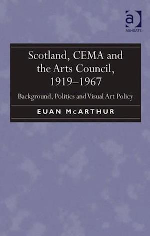 Scotland, CEMA and the Arts Council, 1919-1967