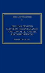 Brahms Beyond Mastery