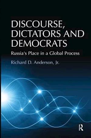 Discourse, Dictators and Democrats