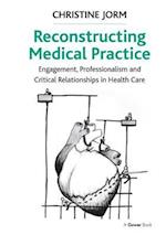 Reconstructing Medical Practice