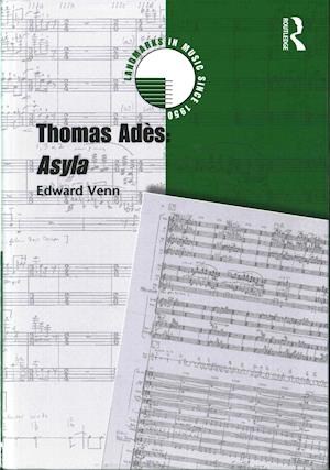 Thomas Adès: Asyla