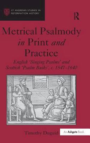 Metrical Psalmody in Print and Practice