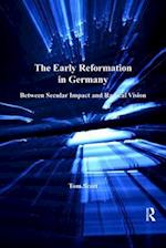 The Early Reformation in Germany