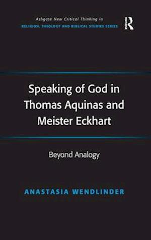 Speaking of God in Thomas Aquinas and Meister Eckhart