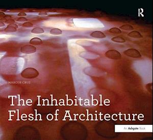 The Inhabitable Flesh of Architecture