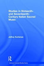Studies in Sixteenth- and Seventeenth-Century Italian Sacred Music