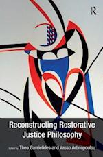 Reconstructing Restorative Justice Philosophy