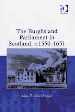 The Burghs and Parliament in Scotland, c. 1550–1651