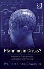 Planning in Crisis?