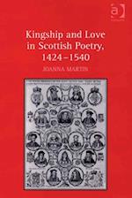 Kingship and Love in Scottish Poetry, 1424–1540