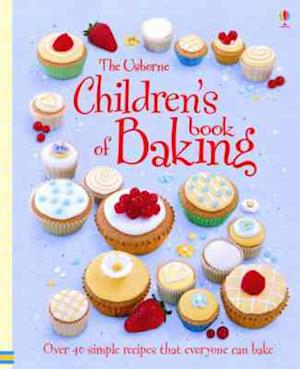 The Usborne Children's Book of Baking Spiral Edition
