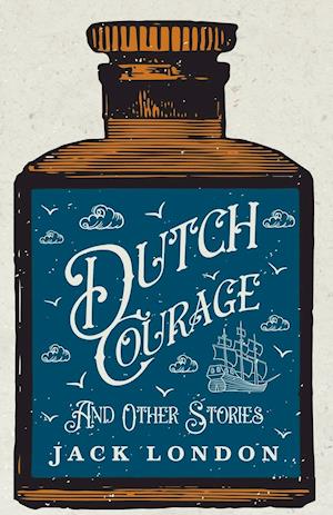 Dutch Courage And Other Stories