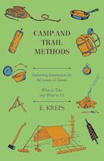 Camp And Trail Methods - Interesting Information For All Lovers Of Nature. What To Take And What To Do