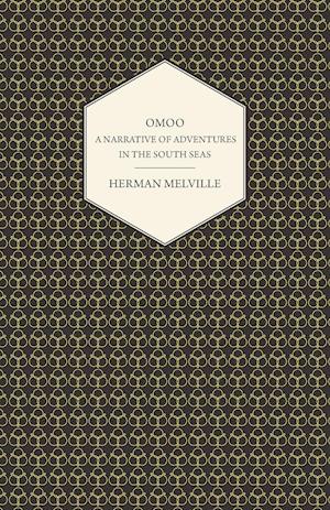 Omoo - A Narrative of Adventures in the South Seas