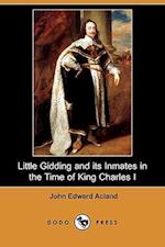 Little Gidding and Its Inmates in the Time of King Charles I (Dodo Press)