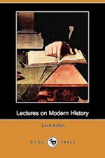 Lectures on Modern History (Dodo Press)