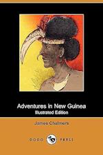 Adventures in New Guinea (Illustrated Edition) (Dodo Press)