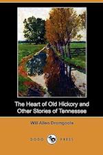 The Heart of Old Hickory and Other Stories of Tennessee (Dodo Press)