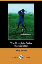 The Complete Golfer (Illustrated Edition) (Dodo Press)