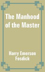 Manhood of the Master, The 