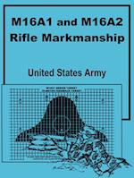 M16a1 and M16a2 Rifle Marksmanship