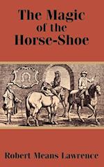 Magic of the Horse-Shoe, The 