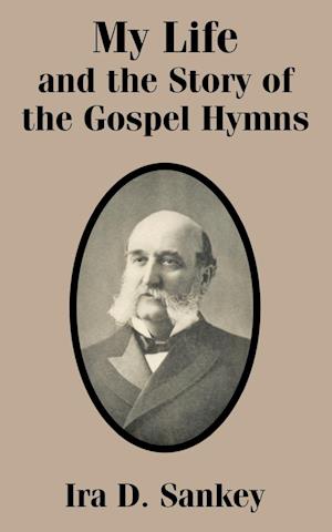 My Life and the Story of the Gospel Hymns