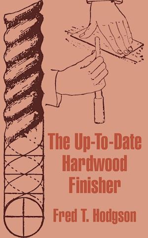 Up-To-Date Hardwood Finisher, The