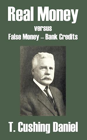 Real Money Versus False Money - Bank Credits