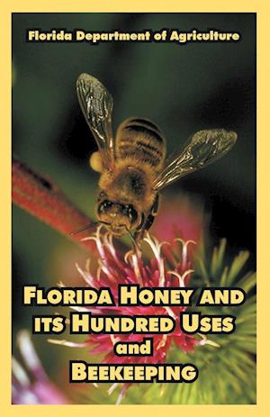 Florida Honey and its Hundred Uses and Beekeeping