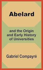 Abelard and the Origin and Early History of Universities