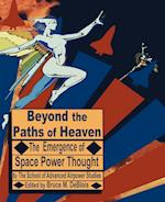 Beyond the Paths of Heaven