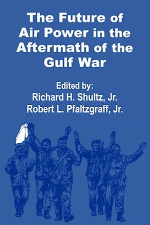 The Future of Air Power in the Aftermath of the Gulf War