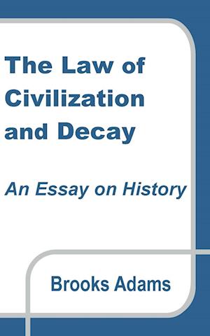 The Law of Civilization and Decay