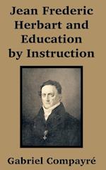 Jean Frederic Herbart and Education by Instruction