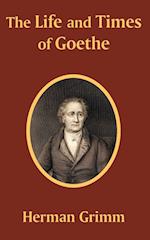 Life and Times of Goethe, The 