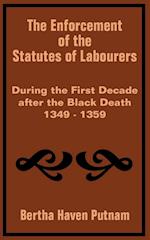 Enforcement of the Statutes of Labourers During the First Decade after the Black Death 1349 - 1359, The 