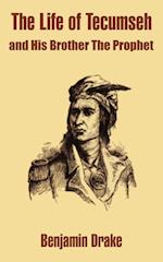 Life of Tecumseh and His Brother The Prophet, The 
