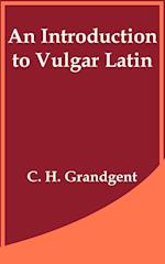 Introduction to Vulgar Latin, An 