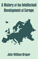 History of the Intellectual Development of Europe, A 