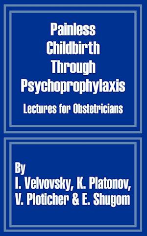 Painless Childbirth Through Psychoprophylaxis