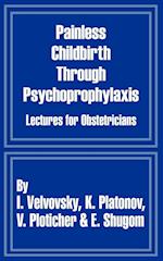 Painless Childbirth Through Psychoprophylaxis