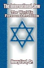 The International Jew: The World's Foremost Problem 