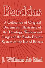 Barddas; A Collection of Original Documents, Illustrative of the Theology, Wisdom, and Usages of the Bardo-Druidic System of the of Britain