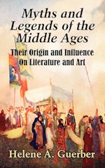 Myths and Legends of the Middle Ages