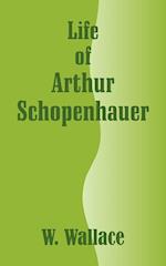 Life of Arthur Schopenhauer