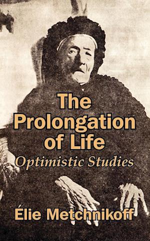 The Prolongation of Life