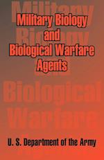 Military Biology and Biological Warfare Agents