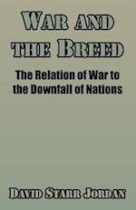 War and the Breed: The Relation of War to the Downfall of Nations 